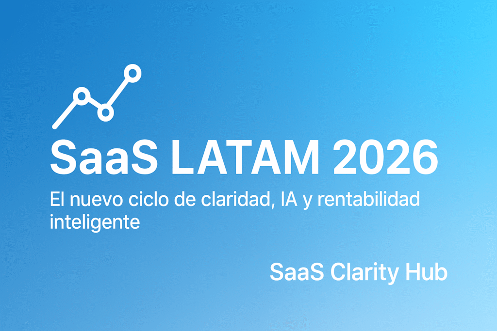 👉 IA Generativa en el SaaS 2026. Mapa conceptual del ecosistema SaaS 2026 con enfoque en IA, FinOps y eficiencia LATAM