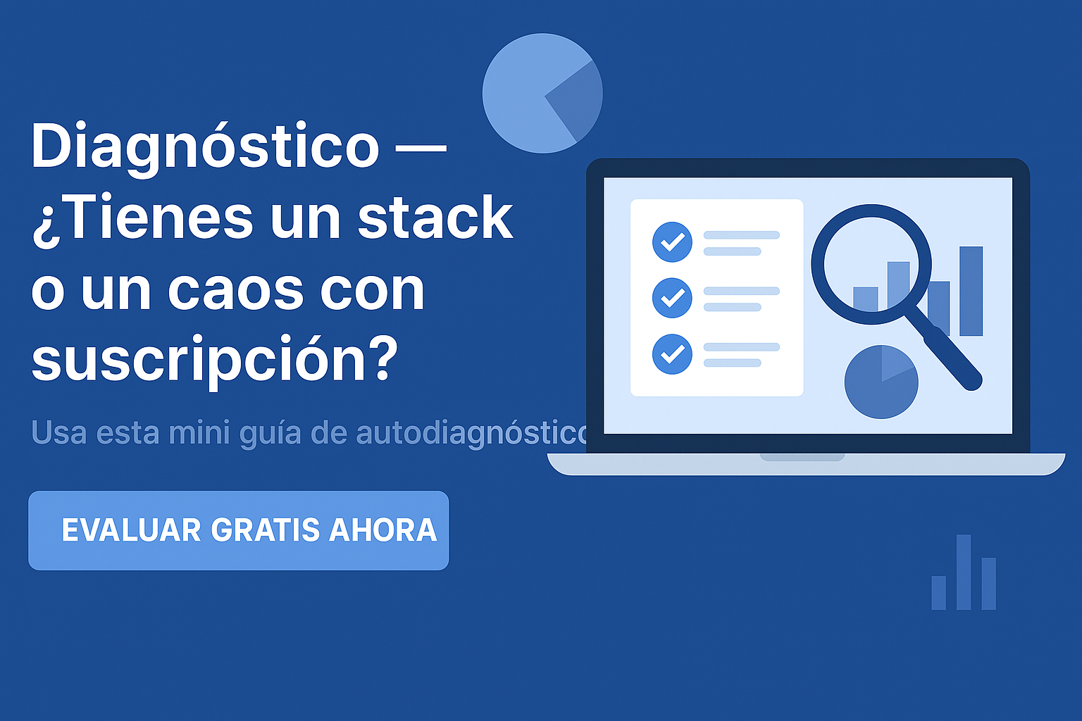 Diagnóstico stack SaaS: checklist y dashboard para auditar suscripciones